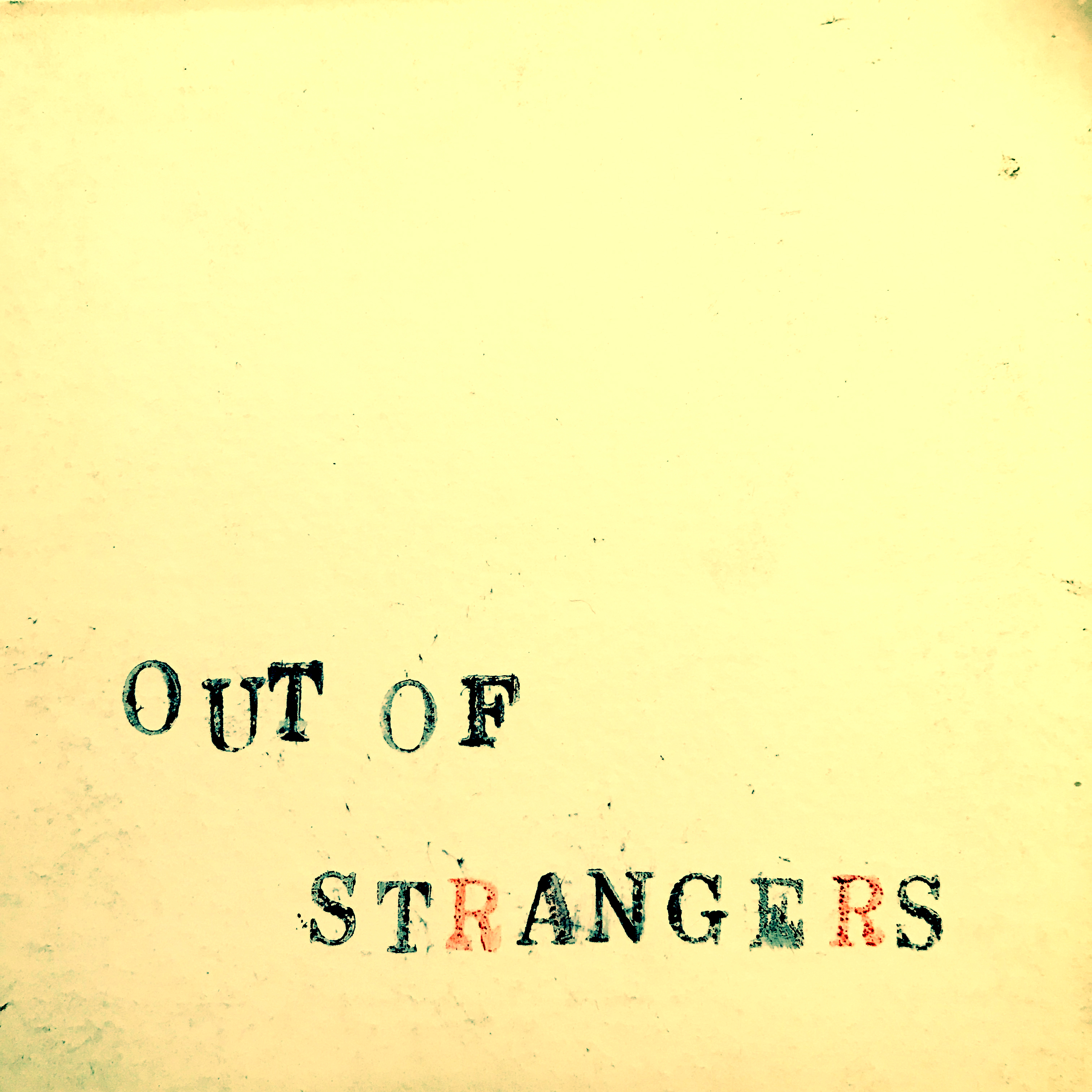 OUT OF STRANGERS