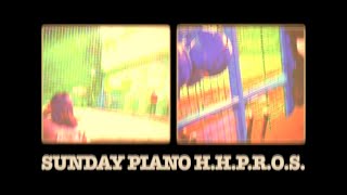 Sunday Piano : hydrant house purport rife on sleepy