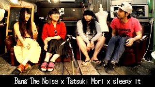 Bang The Noise × Tatsuki Mori × sleepy it