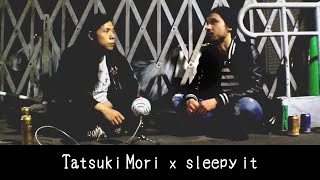 Tatsuki Mori × sleepy it