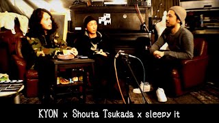 KYON × Shouta Tsukada × sleepy it