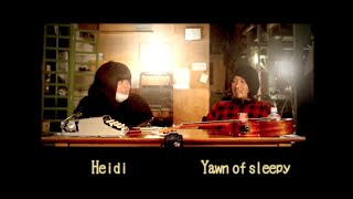 Heidi × Yawn of sleepy #1