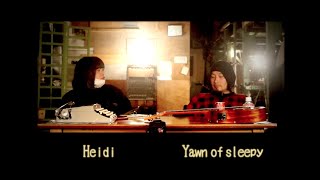 Heidi × Yawn of sleepy #2