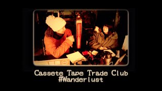 Cassette Tape Trade Club #Wanderlust