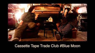 Cassette Tape Trade Club # Blue Moon